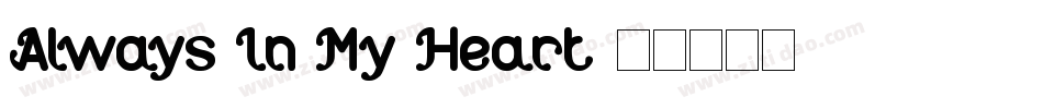 Always In My Heart字体转换